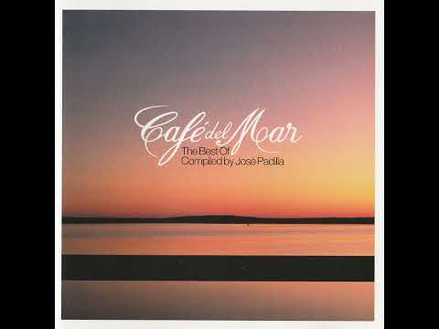 The Best Of Cafe Del Mar - Compiled By Jose Padilla