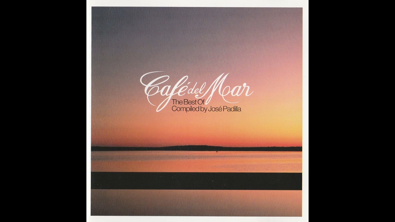 Café Del Mar - Best Of Compiled By José Padilla • CIB trailer
