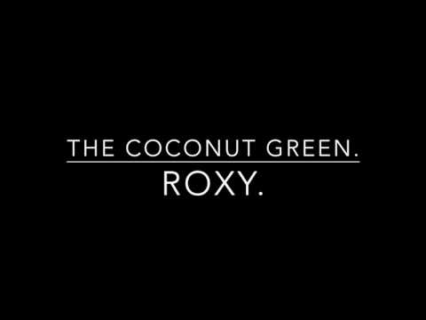 The Coconut Green - Roxy (Official Audio)
