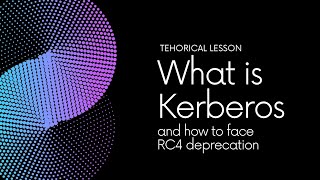  CVE-2026-20833 - What is Kerberos and how to face RC4 deprecation - Theorical lesson