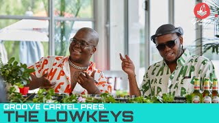 Amapiano | Groove Cartel Presents The Lowkeys