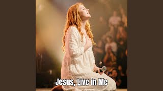 Download lagu Jesus, Live in Me mp3