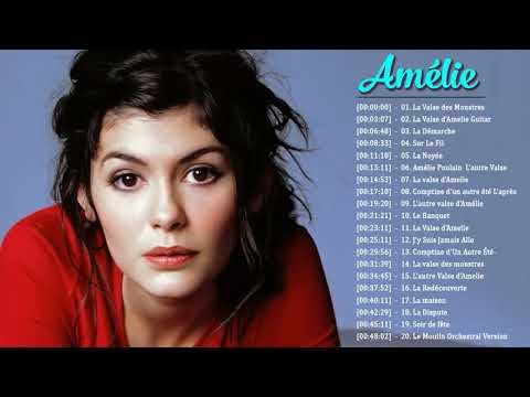 Amélie Soundtrack ♥ Le beau monde d'Amélie en 1 heure ♥ Le monde fabuleux d'Amélie - SoundTrack
