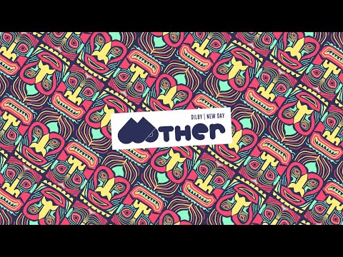 MOTHER081: Dilby - New Day (Original Mix)