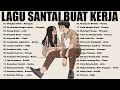 Top Hits Lagu Terbaik Saat Ini Lagu Pop Indonesia Terbaru Terpopuler 2024