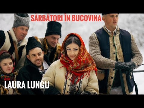 Laura Lungu - SARBATORI IN BUCOVINA🔔🎅🏻🌲