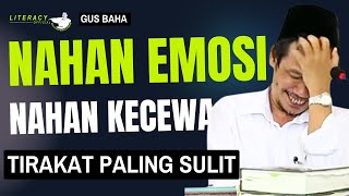 Download lagu Gus Baha; Nahan Emosi & Nelan Kecewa mp3
