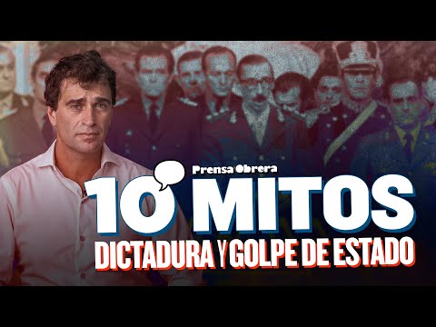 10 MITOS sobre la dictadura argentina y el golpe de Estado de 1976 // Gabriel Solano