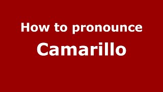 How to pronounce Camarillo