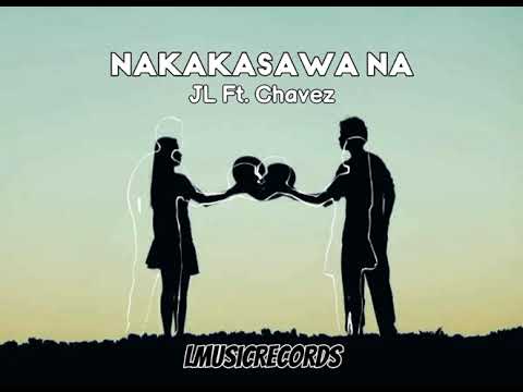 Nakakasawa na - JL Ft. Chavez Prod. Samhu