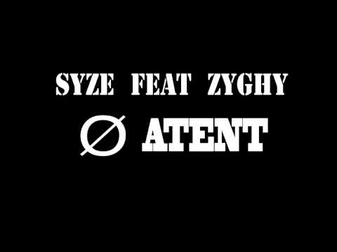 SyZe feat ZyGhy - Fii atent