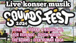 Download lagu SOUNDFEST BEKASI 2024 - EFEK RUMAH KACA - FOR REVENGE - GUYON WATON - VIERRA & KILLING ME - DEWA 19 mp3 Download lagu SOUNDFEST BEKASI 2024 - EFEK RUMAH KACA - FOR REVENGE - GUYON WATON - VIERRA & KILLING ME - DEWA 19 mp3