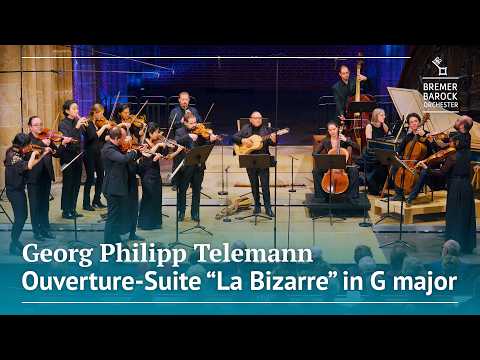 Georg Philipp Telemann: Ouverture-Suite: "La Bizarre" in G major, TWV 55:G2