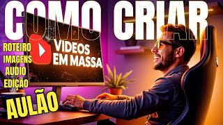 AULÃO COMO CRIAR VIDEOS EM MASSA PARA CANAIS DARK PASSO A PASSO METODO DOS GRANDES CANAIS