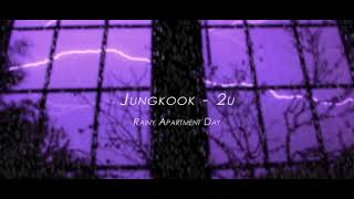 Download lagu Jungkook's '2U' but you're listening to it while it's raining outside mp3
