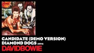 Candidate (Demo Version) - Diamond Dogs [1974] - David Bowie