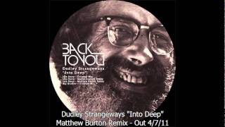 Dudley Strangeways_Into Deep_Matthew Burton Remix