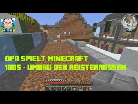 Opa spielt Minecraft 1085 – Umbau der Reisterrassen
