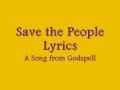 Save the People-Godspell Lyrics