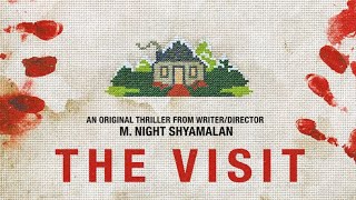 The Visit 2015 Film | M. Night Shyamalan video