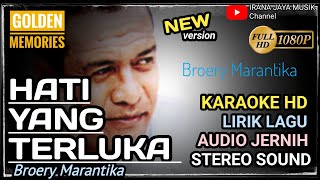 Download lagu Karaoke HATI YANG TERLUKA BROERY MARANTIKA KARAOKE LIRIK HD TANPA VOCAL LAGU POP IRANA JAYA MUSIK mp3