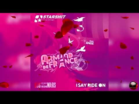 Armand De France - I Say Ride On (Djs From Mars Remix)