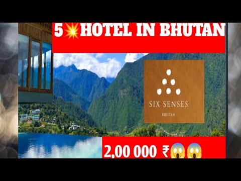 Bhutan me 5💥Hotel | Six senses|No 1  hotel in Thimphu BHUTAN