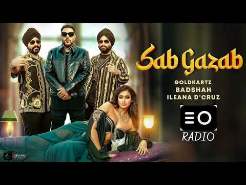 SAB GAZAB     BADSHAH AUDIO SONG     | RADIO |