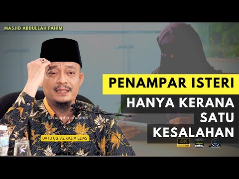 DATO USTAZ KAZIM ELIAS - ISTERI KITA BAIK SEKALI SALAH TERUS PELEMPANG  KENAPA?