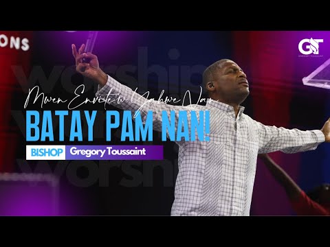 Mwen Envite'w Yahwe Nan Batay Pam Nan!‼️Ou Mèt Antre Ladan'l🙌🏾 | Bishop Gregory Toussaint | 🔥