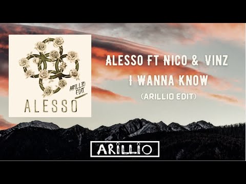 Alesso ft. Nico & Vinz -  I Wanna Know (Arillio Edit)