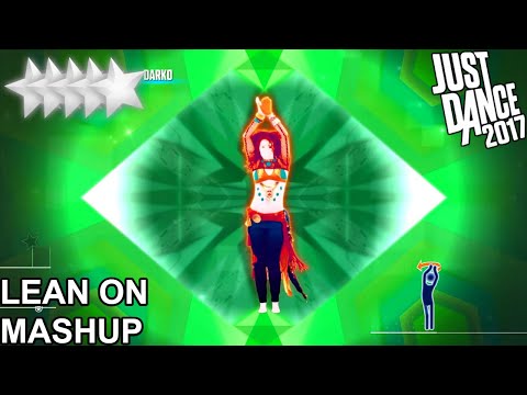 Just Dance 2017 | Lean On - Mashup