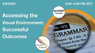 Accessing the Visual Environment: Successful Outcomes