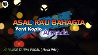 Download lagu Karaoke - ASAL KAU BAHAGIA ( Versi Koplo ) Nada Pria - Armada || Media Karya Entertainment mp3 Download lagu Karaoke - ASAL KAU BAHAGIA ( Versi Koplo ) Nada Pria - Armada || Media Karya Entertainment mp3