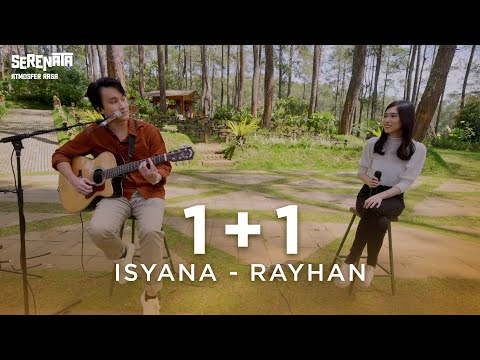 Serenata Atmosfer Rasa - 1+1 by Isyana Sarasvati & Rayhan