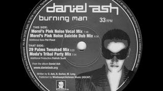Daniel Ash ‎– Burning Man (Morel&#39;s Pink Noise Suicide Dub)