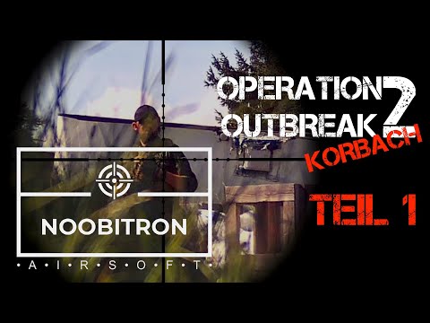 NOOBITRON - OPERATION: OUTBREAK 2 -  Teil 1 - die MK18 kämpft wieder gegen den Wind