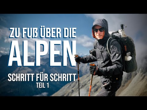 E5 Alpenüberquerung | Schritt für Schritt über die Alpen (Teil 1)
