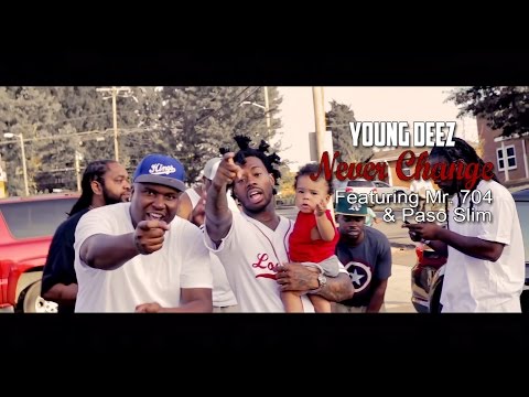 Young Deez ft. Mr. 704 & Paso Slim - Never Change | Shot by @GrayscalePics