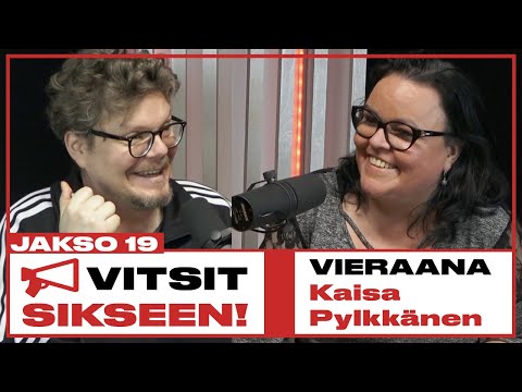 Vitsit Sikseen! Jakso 19 - Kaisa Pylkkänen