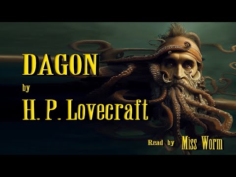 Dagon by H. P. Lovecraft. A story from the Cthulhu Mythos. Written in 1917 and published in 1919.