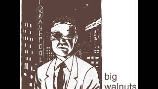 Big Walnuts Yonder - Forgot to brush