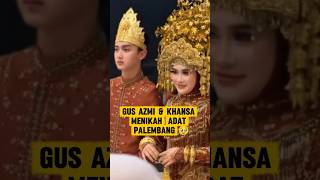Download lagu Gus Azmi and Khansa were married according to Palembang customs. mp3