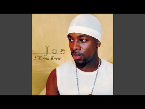 Joe - I Wanna Know (Remastered) [Audio HQ]