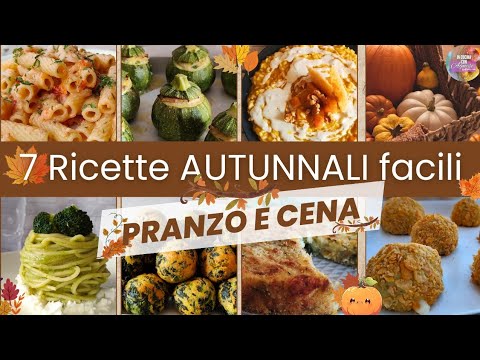 🍂 Ricette AUTUNNALI per PRANZO E CENA - 7 IDEE FACILISSIME con zucca, cavolfiore, rape…