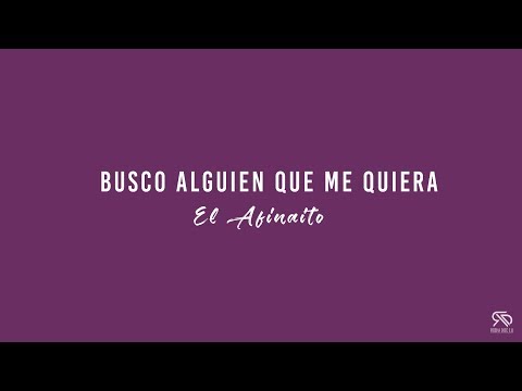 Busco Alguien Que Me Quiera  -  El Afinaito (Video Lyric)