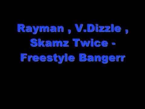 Raiiman , V.Dizzle , Skamz Twice - Freestylee Bangerrr.. (Prod. Bye Kimbo)