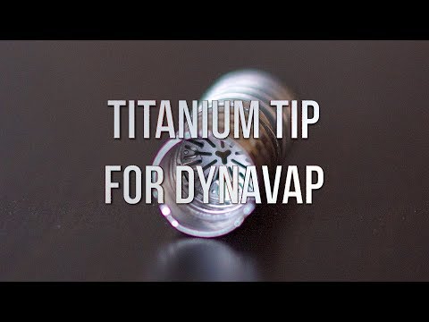 Titanium Tip - Product Demo | GWNVC's Vaporizer Reviews