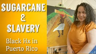 Sugarcane & Slavery in Puerto Rico | Black History In the Caribbean | Black History Month