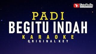 begitu indah - padi (karaoke)